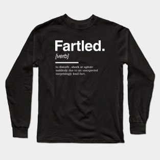 Fartled Long Sleeve T-Shirt